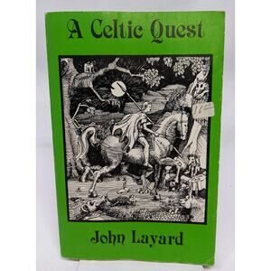 A Celtic Quest Sexuality and Soul in Individualism - John Layard